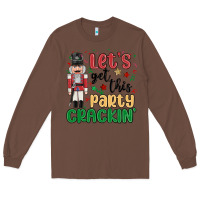 Chestnut lets get this party crackin Long Sleeve Tee - MaliasSmallBusiness