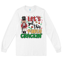 White lets get this party crackin Long Sleeve Tee - MaliasSmallBusiness