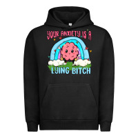 Pigment Black your anxiety is a lying bitch Urban Hoodie - MaliasSmallBusiness