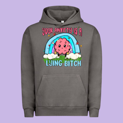 Your Anxiety Is A Lying Bitch Urban Hoodie Designed By Maliassmallbusiness