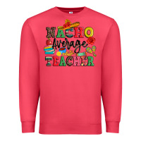 Cardinal nacho average teacher Premium Sweatshirt - JahusDesignShop