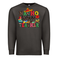 Smoke nacho average teacher Premium Sweatshirt - JahusDesignShop