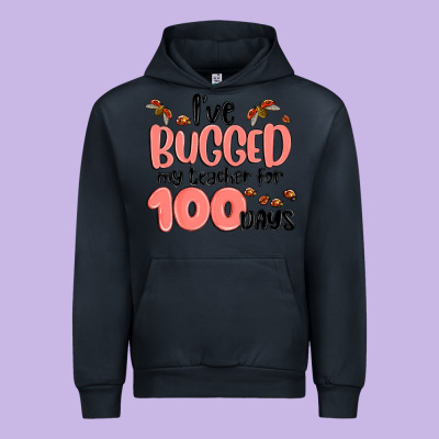 I Have Bugged My Teacher For 100 Days Urban Hoodie Designed By Maliassmallbusiness