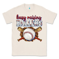 Natural busy raising ballers baseball Classic Tee - texasbilliewilder