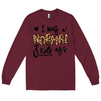 Burgundy i was normal three kids ago momlife Long Sleeve Tee - MaliasSmallBusiness