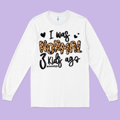 Long Sleeve Tee i was normal three kids ago momlife