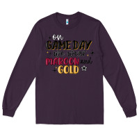 Plum on game day we wear maroon and gold Long Sleeve Tee - MaliasSmallBusiness