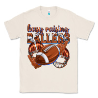 Natural busy raising ballers football Classic Tee - texasbilliewilder