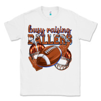 White busy raising ballers football Classic Tee - texasbilliewilder