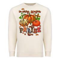 Sandshell in every season i will praise him Premium Sweatshirt - AdoDesignShop