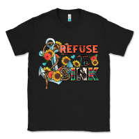 Black refuse to sink Classic Tee - Zillion Design Studio