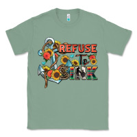 Sage refuse to sink Classic Tee - Zillion Design Studio