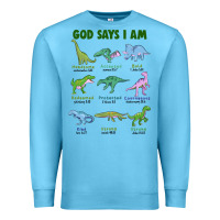 Ocean Blue god says i am dinosaurs Premium Sweatshirt - JahusDesignShop
