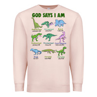 Pale Pink god says i am dinosaurs Premium Sweatshirt - JahusDesignShop