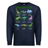 Navy god says i am dinosaurs Premium Sweatshirt - JahusDesignShop