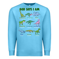 Ocean Blue god says i am dinosaurs Premium Sweatshirt - JahusDesignShop