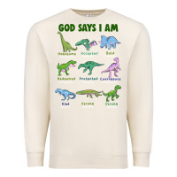 Sandshell god says i am dinosaurs Premium Sweatshirt - JahusDesignShop