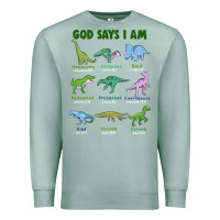 Seafoam god says i am dinosaurs Premium Sweatshirt - JahusDesignShop