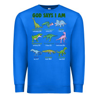 True Royal god says i am dinosaurs Premium Sweatshirt - JahusDesignShop