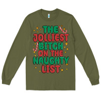 Army Green the jolliest bitch on the naughty list Long Sleeve Tee - MaliasSmallBusiness