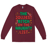 Burgundy the jolliest bitch on the naughty list Long Sleeve Tee - MaliasSmallBusiness