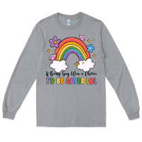 Heather Grey if being gay was a choice i'd be gayer lol Long Sleeve Tee - MaliasSmallBusiness