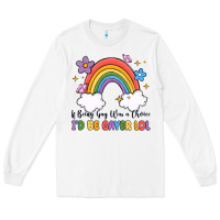 White if being gay was a choice i'd be gayer lol Long Sleeve Tee - MaliasSmallBusiness
