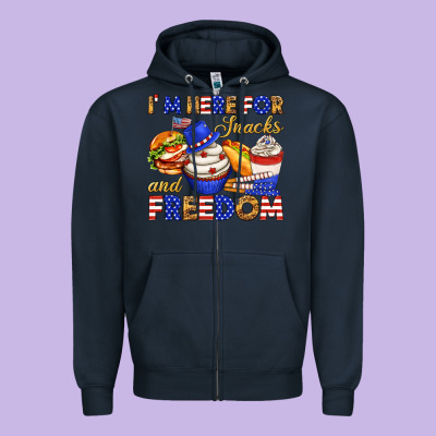 Zipper Hoodie i m here for snacks and freedom