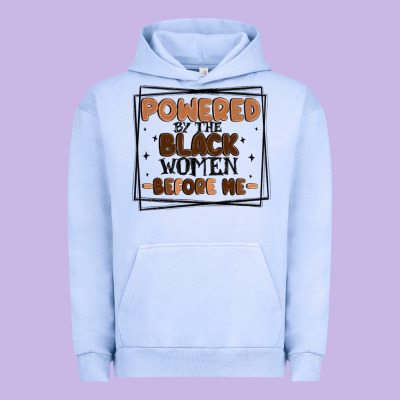 Powered By The Black Women Before Me Urban Hoodie Designed By Maliassmallbusiness