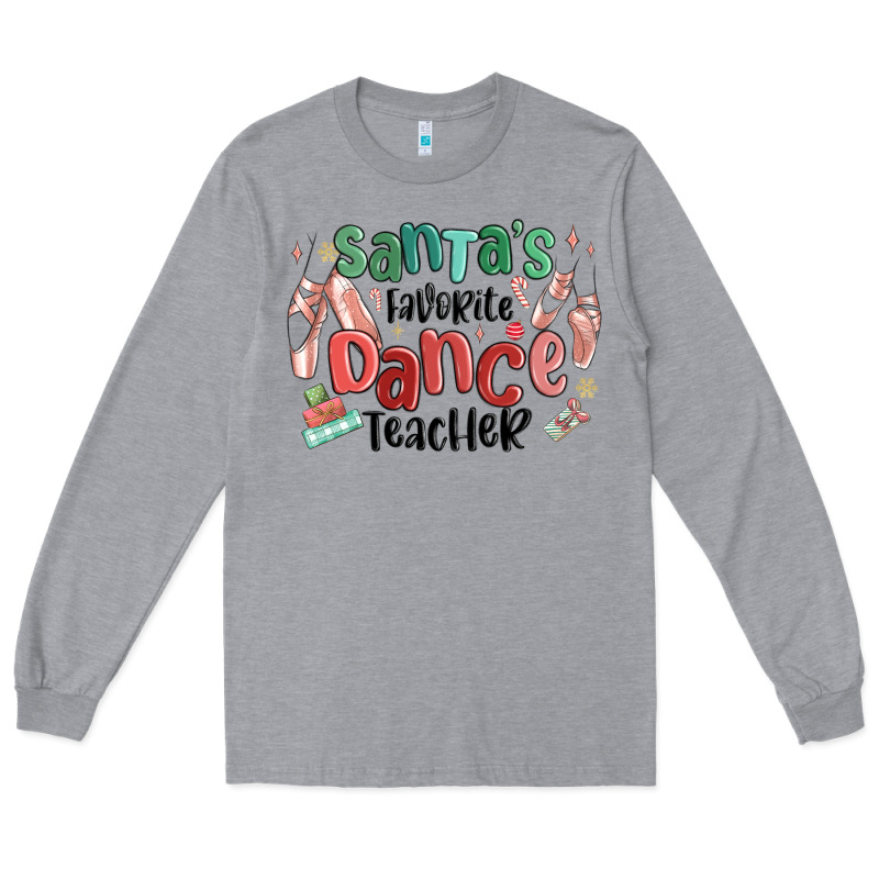 Santa's Favorite Dance Teacher Long Sleeve Tee by MaliasSmallBusiness | Teevron