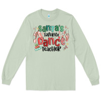 Matcha santa's favorite dance teacher Long Sleeve Tee - MaliasSmallBusiness