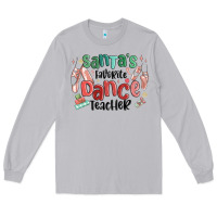 Moon Dust santa's favorite dance teacher Long Sleeve Tee - MaliasSmallBusiness