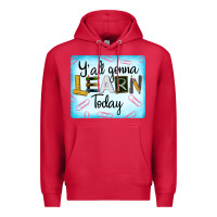 Cardinal Y'all Gonna Learn Today Premium Hoodie - LillyAllenDesigns