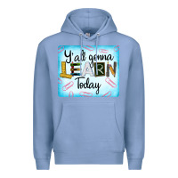 Colony Blue Y'all Gonna Learn Today Premium Hoodie - LillyAllenDesigns