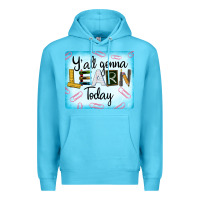 Ocean Blue Y'all Gonna Learn Today Premium Hoodie - LillyAllenDesigns