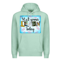 Seafoam Y'all Gonna Learn Today Premium Hoodie - LillyAllenDesigns