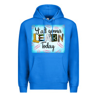 True Royal Y'all Gonna Learn Today Premium Hoodie - LillyAllenDesigns
