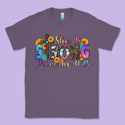 Classic Tee she is strong proverbs 31 25