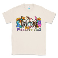 Natural she is strong proverbs 31 25 Classic Tee - Zillion Design Studio