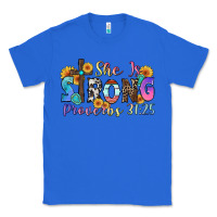 True Royal she is strong proverbs 31 25 Classic Tee - Zillion Design Studio