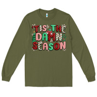 Army Green 'tis the damn season Long Sleeve Tee - MaliasSmallBusiness