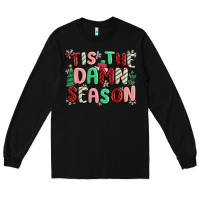 Black 'tis the damn season Long Sleeve Tee - MaliasSmallBusiness