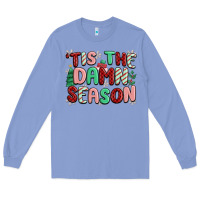 Colony Blue 'tis the damn season Long Sleeve Tee - MaliasSmallBusiness
