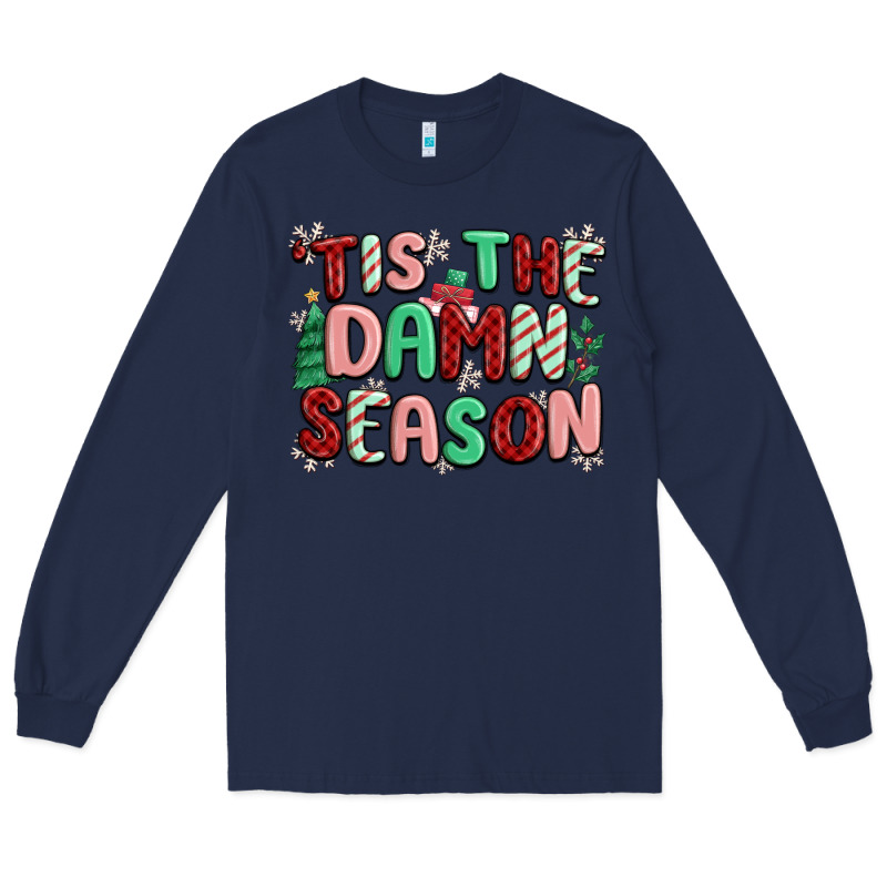 'tis The Damn Season Long Sleeve Tee by MaliasSmallBusiness | Teevron