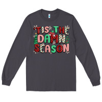 Smoke 'tis the damn season Long Sleeve Tee - MaliasSmallBusiness