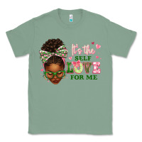 Sage sorority colors it's the self love for me afro wom Classic Tee - texasbilliewilder