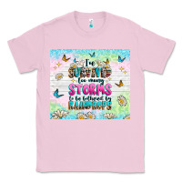 Bubblegum Pink ive survived too many storms Classic Tee - texasbilliewilder