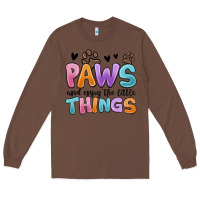 Chestnut paws and enjoy the little things Long Sleeve Tee - MaliasSmallBusiness