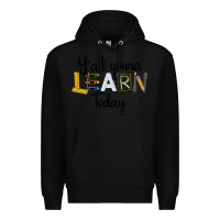 Black Y'all Gonna Learn Today Premium Hoodie - LillyAllenDesigns