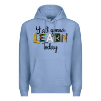 Colony Blue Y'all Gonna Learn Today Premium Hoodie - LillyAllenDesigns